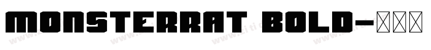 monsterrat bold字体转换 monsterrat bold字体转换